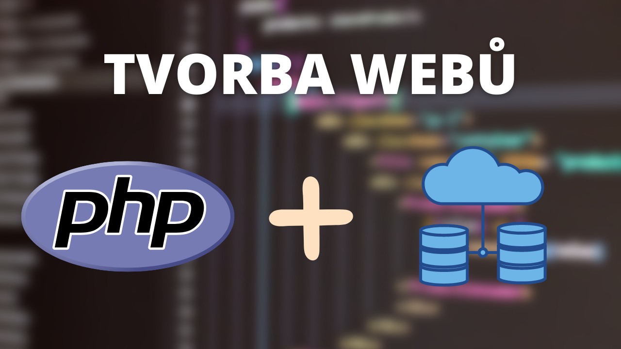 Online kurz PHP & MySQL Kurz: Tvorba webových stránek pomocí PHP a MySQL